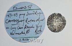 Edward IV Hammered Silver Penny. Canterbury Royal Mint. S. 2112. A Very Rare Coin