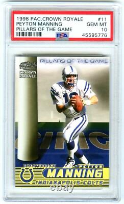 Peyton Manningrare 1998 Crown Royale Pillars Game Psa-10 Gem Rookie Rc Card #11