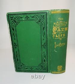 The Royal Path Of Life-Haines-Yaggy-First Edition/Early Printing-1879-VERY RARE