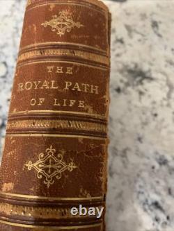 Vintage The Royal Path of Life by T. L. Haines 1881 Leather Very Rare